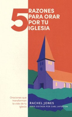 5 razones para orar por tu iglesia