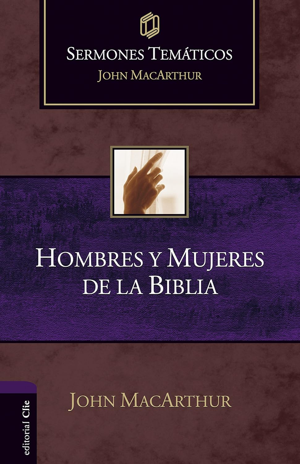 Hombres y mujeres de la Biblia (Sermones Temáticos)