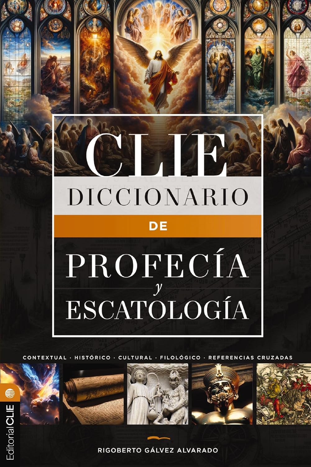 Diccionario de Profecía y Escatología Clie