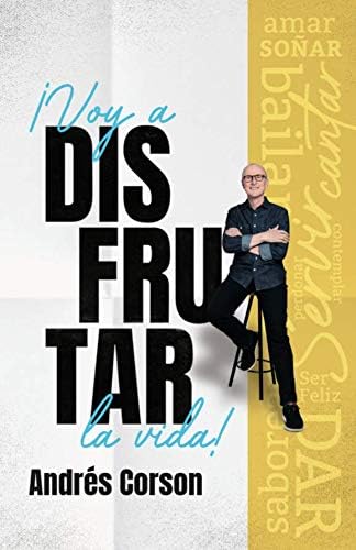 ¡Voy a disfrutar la Vida!