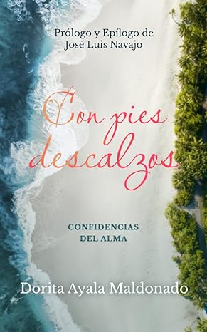 Con pies descalzos I Confidencias del alma