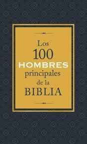 Los 100 hombres principales de la Biblia