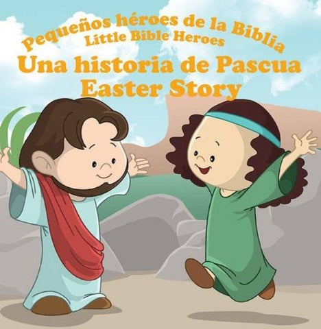 Pequeños héroes de la Biblia, bilingüe: Una historia de Pascua (Easter story)
