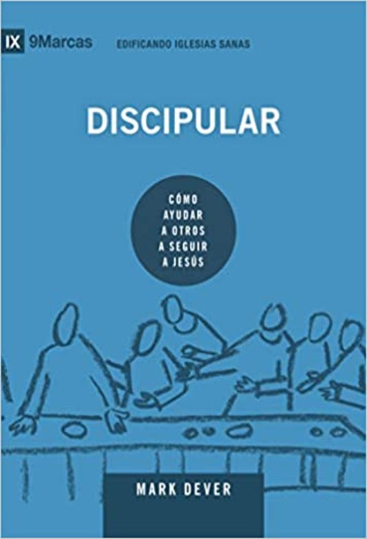 Discipular: Cómo ayudar a otros a seguir a Jesús