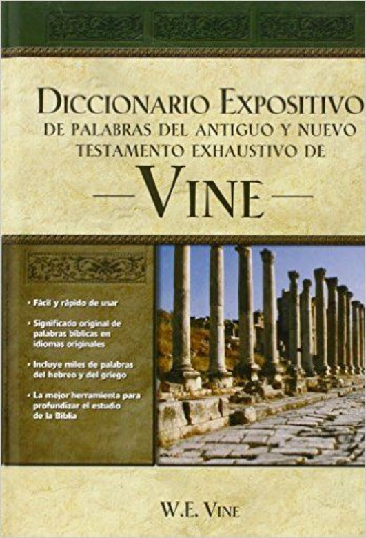 Diccionario expositivo de palabras del Antiguo y del N. Testamento exhaustivo de VINE