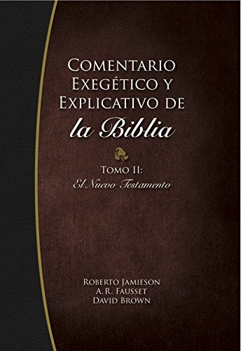 Comentario exegético y explicativo de la Biblia: Tomo II, El Nuevo Testamento