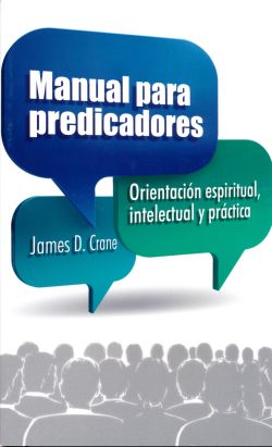 Manual para Predicadores Orientación espiritual, intelectual y práctica