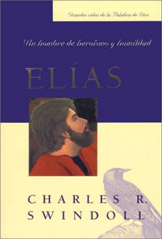 Elías: Un hombre de heroísmo y humildad