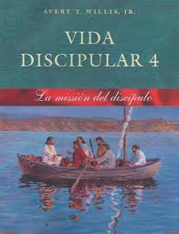 Vida discipular 4: La misión del discípulo