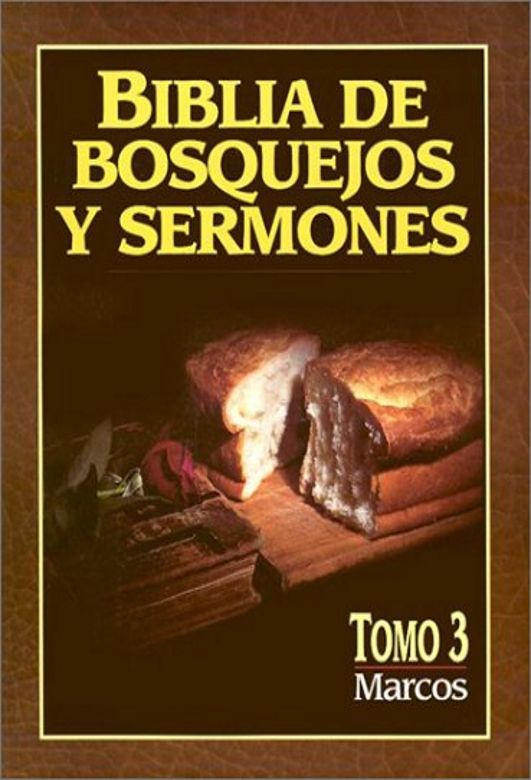 Biblia de bosquejos y sermones #3: Marcos