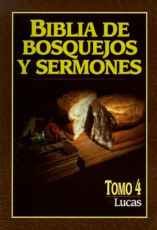 Biblia de bosquejos y sermones #4: Lucas