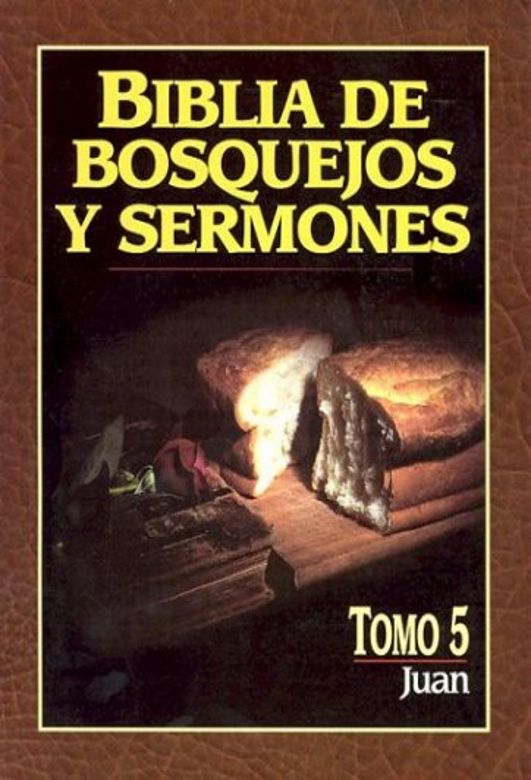 Biblia de bosquejos y sermones #5: Juan