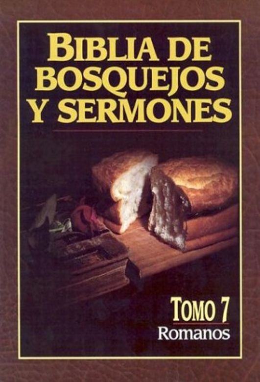 Biblia de bosquejos y sermones #7: Romanos