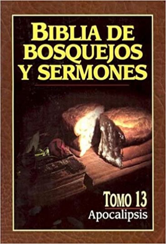 Biblia de bosquejos y sermones #13: Apocalípsis