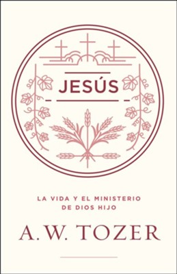 Jesús, La Vida y el ministerio de Dios Hijo