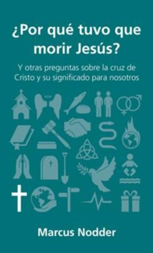 ¿Por qué tuvo que morir Jesús?