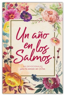 Un año en los Salmos 365 Devocionales para caminar con Dios