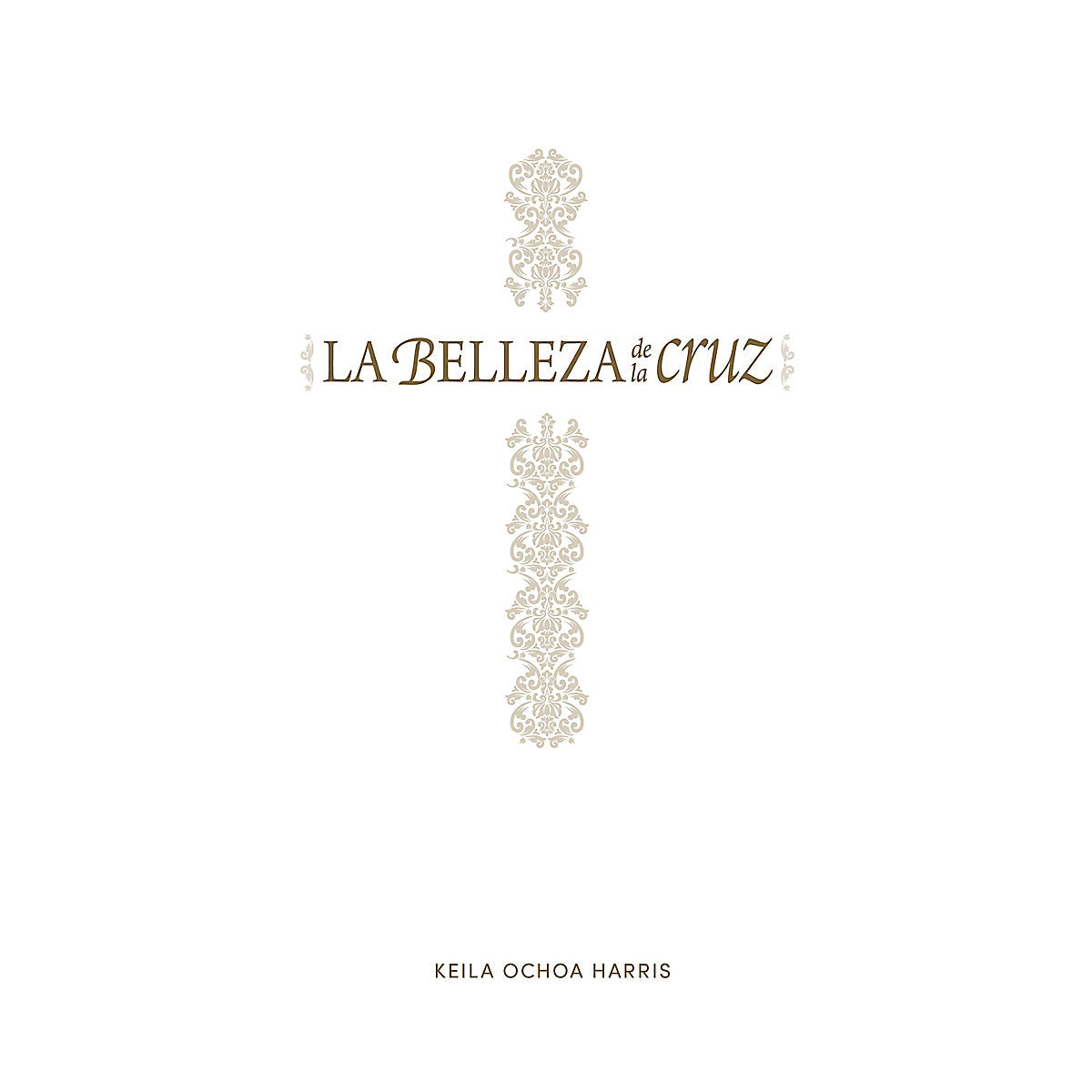 La Belleza de la Cruz (EB)