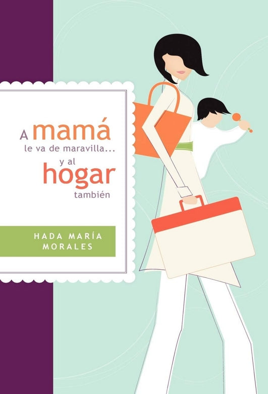 A mamá le va de maravilla... Y al hogar también