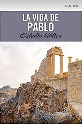 La vida de Pablo Estudio Bíblico