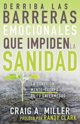 Derriba las barreras emocionales que impiden la sanidad