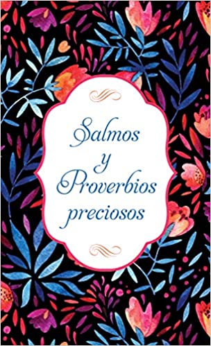 Salmos y Proverbios preciosos