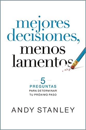 Mejores decisiones, menos lamentos