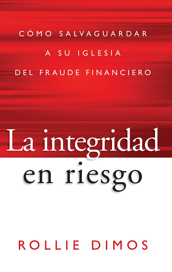 La Integridad en riesgo: cómo salvaguardar a su iglesia del fraude financiero