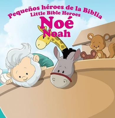 Pequeños héroes de la Biblia, bilingue: Noé (Noah)