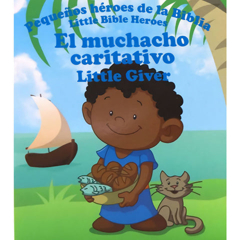 Pequeños héroes de la Biblia, bilingüe: El muchacho caritativo (Little giver)