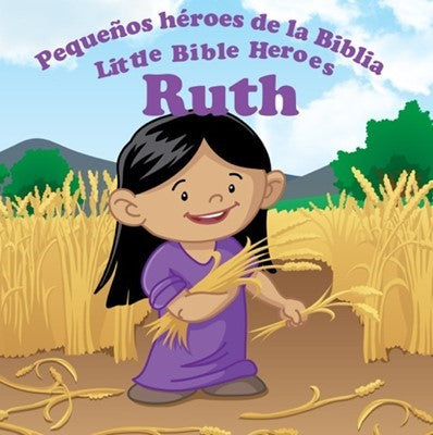 Pequeños héroes de la Biblia, bilingue: Ruth
