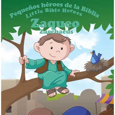 Pequeños héroes de la Biblia, bilingue: Zaqueo (Zacchaeus)