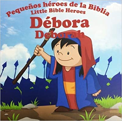 Pequeños héroes de la Biblia, bilingue: Débora (Deborah)
