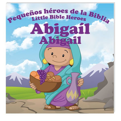 Pequeños héroes de la Biblia, bilingüe: Abigaíl (Abigail)