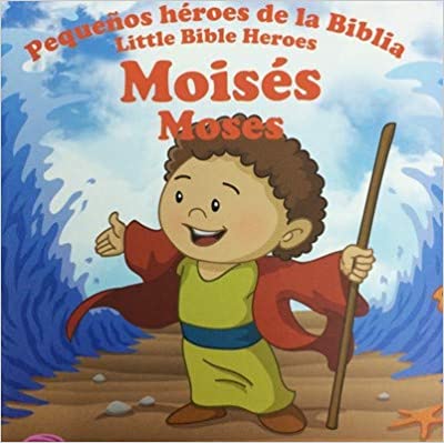 Pequeños héroes de la Biblia, bilingue: Moisés (Moses)