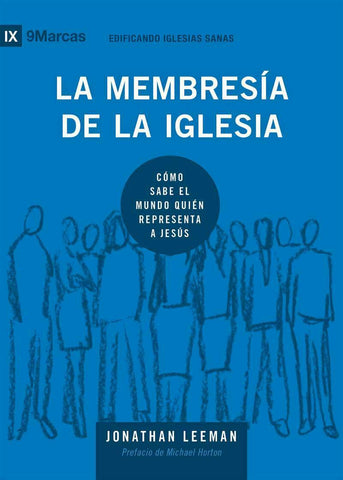 La membresía de la iglesia: Cómo sabe el mundo quién representa a Jesús