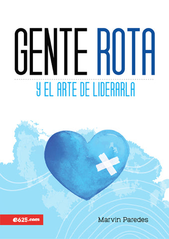Gente rota y el arte de liderarla