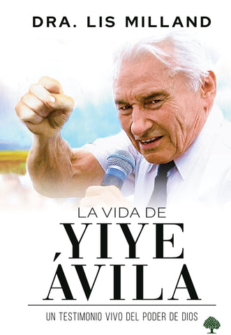 La vida de Yiye Avila