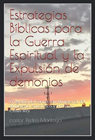 Estrategias bíblicas para la guerra espiritual y la expulsión de demonios
