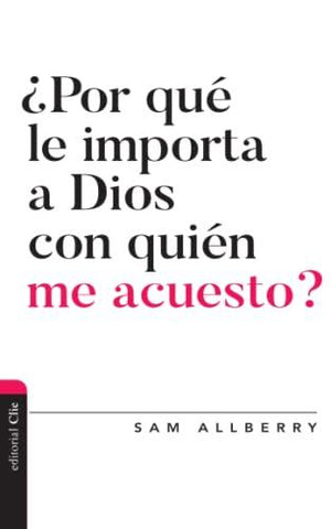 ¿Por qué le importa a Dios con quién me acuesto?