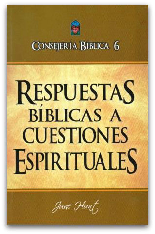 Consejería Bíblica 6: Respuestas bíblicas a cuestiones espirituales