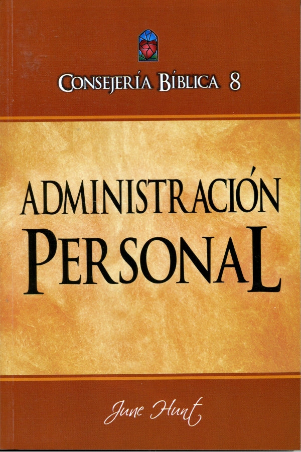 Consejería Bíblica 8: Administración Personal