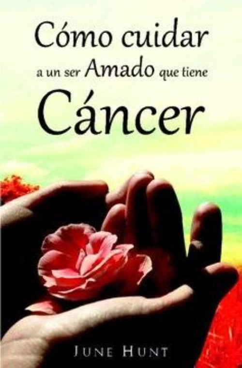Cómo cuidar a un ser amado que tiene cáncer