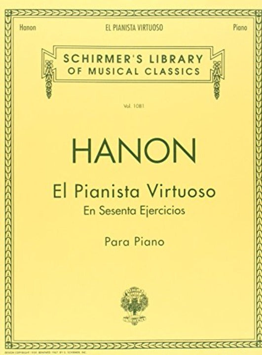 Hanon: El pianista virtuoso en sesenta ejercicios Vol. 1081 (Para piano)